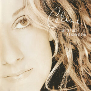 Céline Dion - All The Way... A Decade Of Song