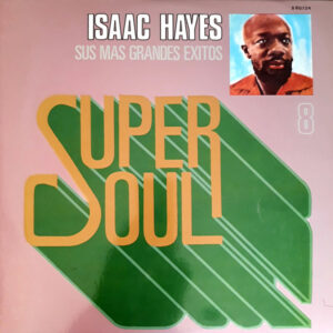 Isaac Hayes - Sus Mas Grandes Exitos