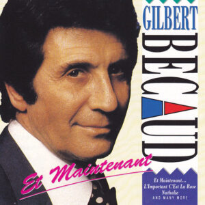 Gilbert Bécaud - Et Maintenant