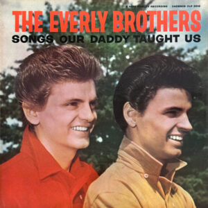 Everly Brothers - Songs Our Daddy Taught Us