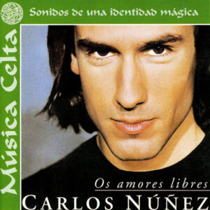 Carlos Núñez - Os Amores Libres