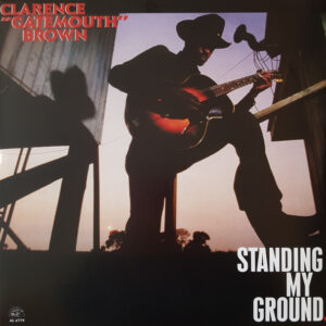 Clarence "Gatemouth" Brown - Standing My Ground