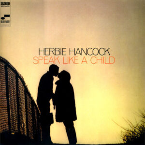 Herbie Hancock - Speak Like A Child