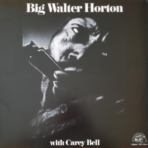 Walter Horton - Big Walter Horton With Carey Bell