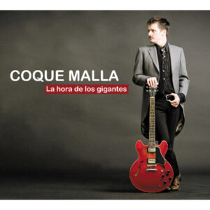Coque Malla - La Hora de Los Gigantes