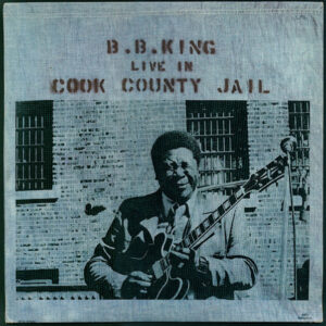 B.B. King - Live In Cook County Jail