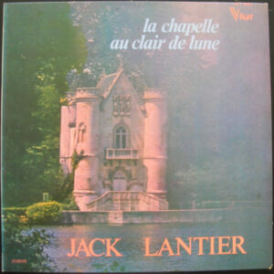 Jack Lantier - La Chapelle Au Clair De Lune