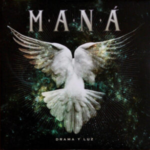 Maná - Drama y Luz
