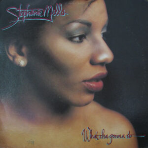 Stephanie Mills - What Cha Gonna Do With My Lovin'