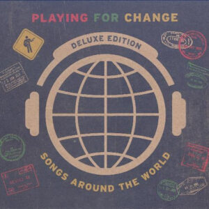 Playing For Change - Songs Around The World
