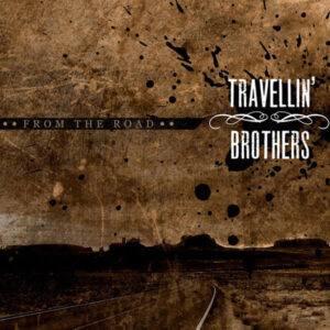 Travellin' Brothers - From The Road