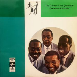 The Golden Gate Quartet - The Golden Gate Quartet's Greatest Spirituals