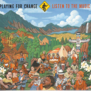 Playing For Change - Listen To The Music