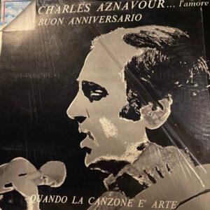 Charles Aznavour - Buon Anniversario ... L'Amore - Quando La Canzone È Arte