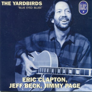 The Yardbirds - Blue Eyed Blues