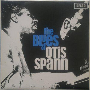 Otis Spann - The Blues Of Otis Spann