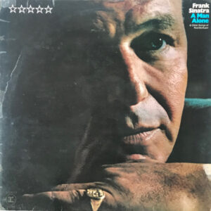 Frank Sinatra - A Man Alone (& Other Songs Of Rod McKuen)