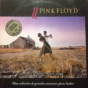 Pink Floyd - A Collection Of Great Dance Songs = Una Colección De Grandes Canciones Para Bailar