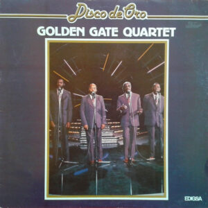 The Golden Gate Quartet - Disco De Oro