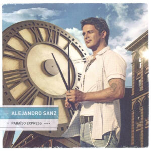 Alejandro Sanz - Paraíso Express