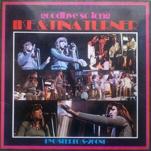 Ike & Tina Turner - Goodbye So Long