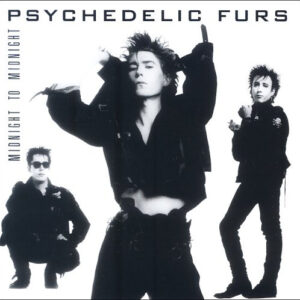 The Psychedelic Furs - Midnight To Midnight