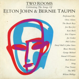 Various - Two Rooms: Celebrating The Songs Of Elton John & Bernie Taupin