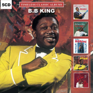 B.B. King - Timeless Classic Albums