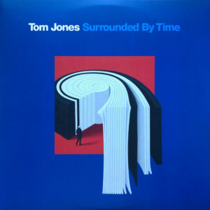 Tom Jones - Surrounded By Time