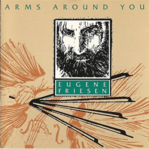 Eugene Friesen - Arms Around You