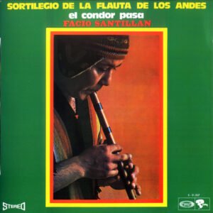 Facio Santillan - Sortilegio De La Flauta De Los Andes, Vol. 2