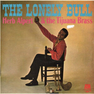 Herb Alpert & The Tijuana Brass - The Lonely Bull
