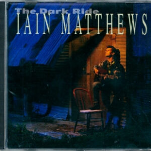 Iain Matthews - The Dark Ride