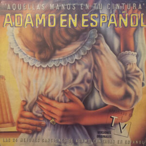 Adamo - Adamo En Español "Aquellas Manos En Tu Cintura"