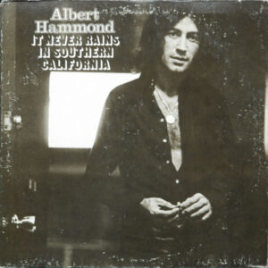 Albert Hammond - It Never Rains In Southern California