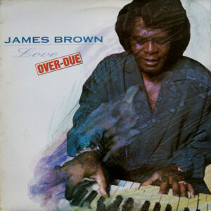 James Brown - Love Over-Due