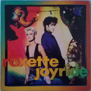 Roxette - Joyride