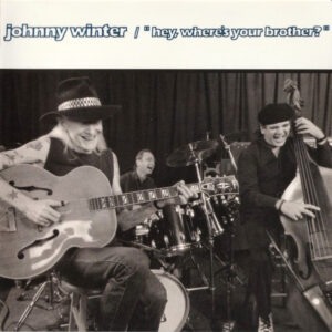 Johnny Winter - Hey, Where's Your Brother?