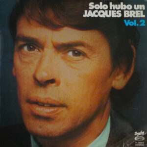 Jacques Brel - Solo Hubo Un Jacques Brel Vol. 2