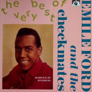 Emile Ford & The Checkmates - The Very Best Of