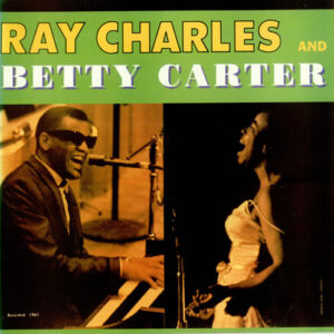 Ray Charles - Ray Charles And Betty Carter With The Jack Halloran Singers
