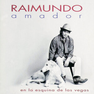 Raimundo Amador - En La Esquina De Las Vegas