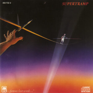 Supertramp - "...Famous Last Words..."