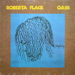 Roberta Flack - Oasis