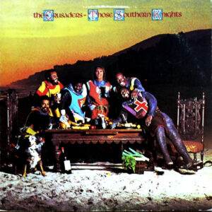 The Crusaders - Those Southern Knights = Esos Caballeros Del Sur