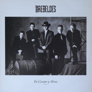 Los Rebeldes - En Cuerpo Y Alma