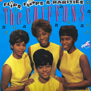 The Chiffons - Flips, Flops & Rarities
