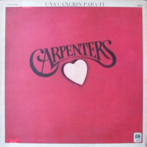 Carpenters - Una Cancion Para Ti