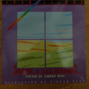 Juan Tierra - Siempre A Las Ventanas - Poetas De Ciudad Real