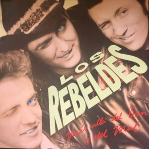 Los Rebeldes - Más Allá Del Bien Y Del Mal